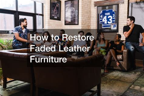 can faded leather be restored.